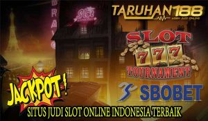Situs Judi Slot Online Indonesia Terbaik